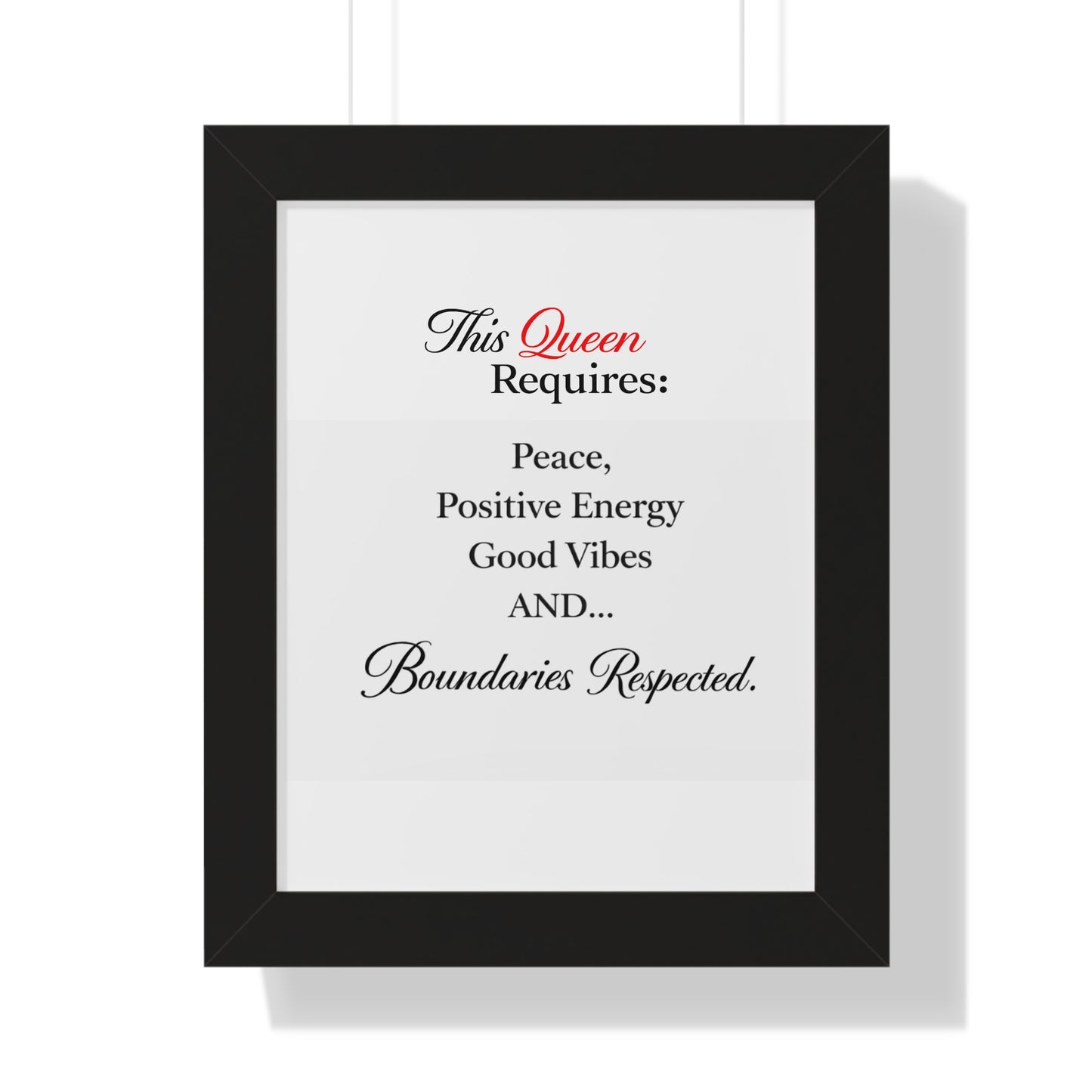 Framed Vertical Poster — "This Queen Requires: Peace, Positive Energy, Good Vibes & Boundaries Respected"