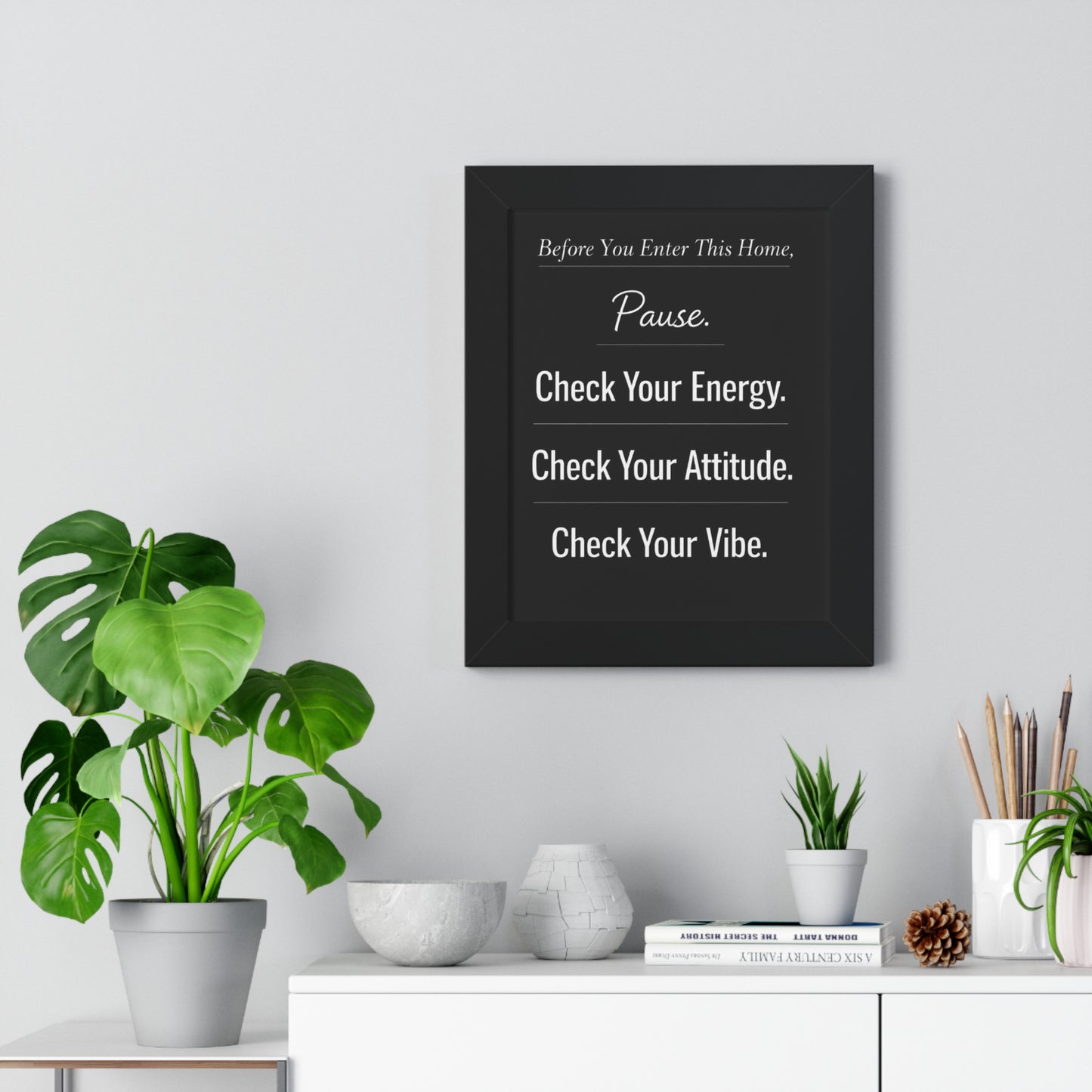 Framed Vertical Poster — “Pause. Check Your Energy, Attitude & Vibe.” Motivational Home Décor