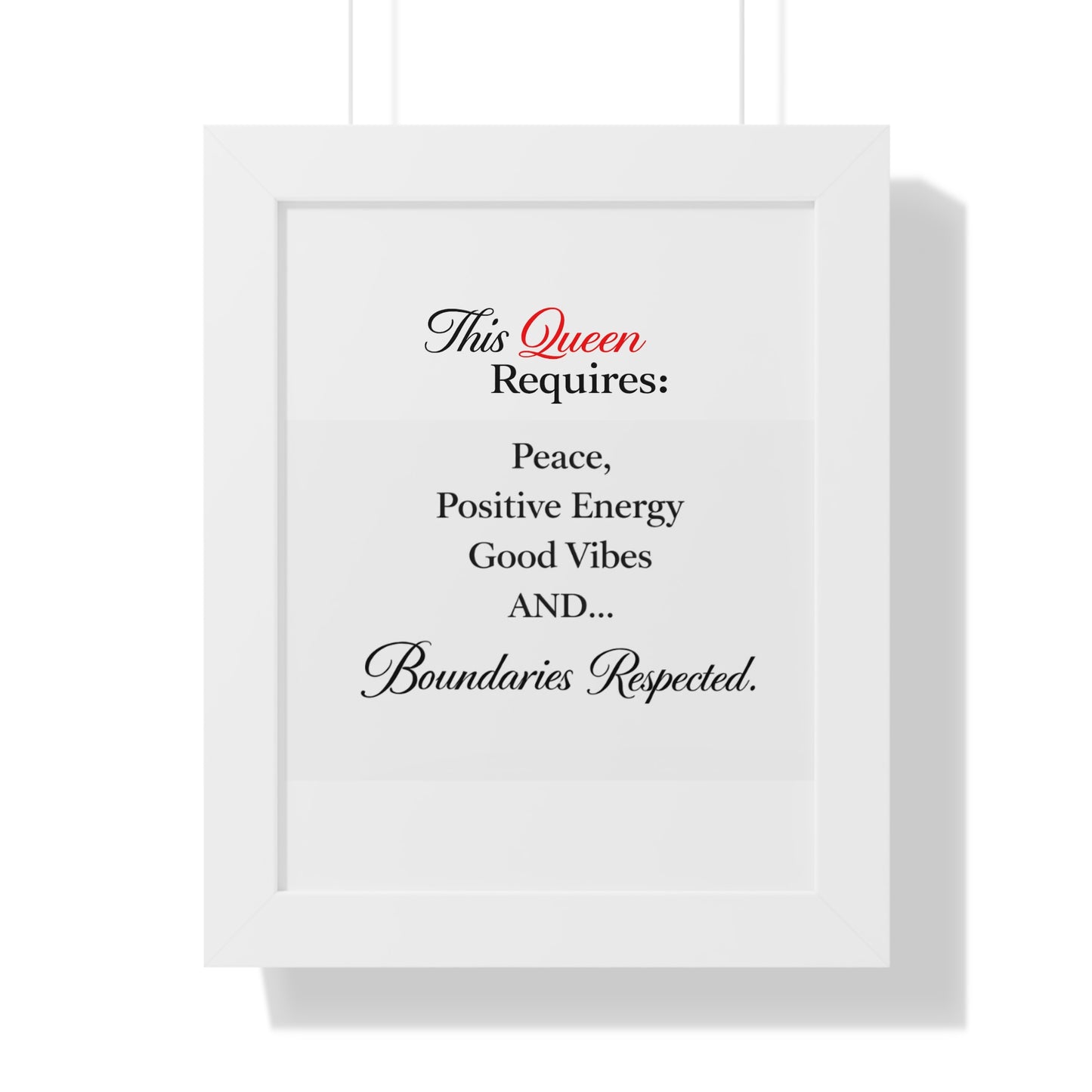 Framed Vertical Poster — "This Queen Requires: Peace, Positive Energy, Good Vibes & Boundaries Respected"