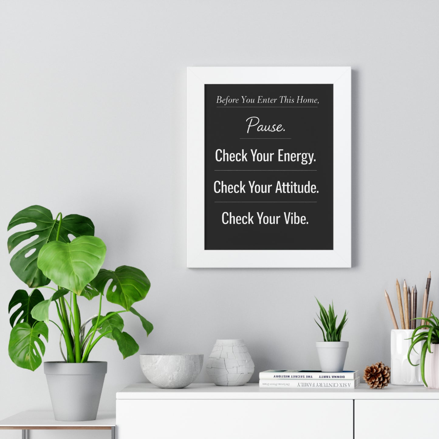 Framed Vertical Poster — “Pause. Check Your Energy, Attitude & Vibe.” Motivational Home Décor
